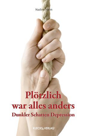 Plötzlich war alles anders von Helm,  Nadine