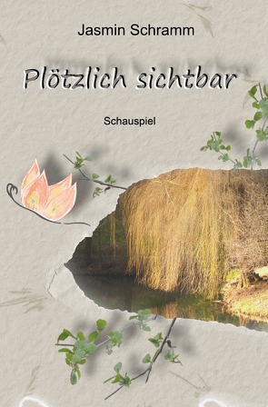 Plötzlich sichtbar von Schramm,  J.