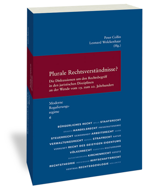 Plurale Rechtsverständnisse? von Collin,  Peter, Wolckenhaar,  Leonard