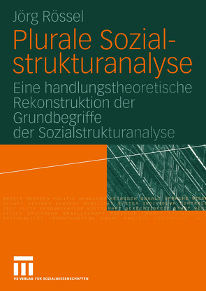 Plurale Sozialstrukturanalyse von Rössel,  Jörg