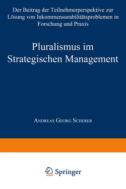 Pluralismus im Strategischen Management von Scherer,  Andreas Georg