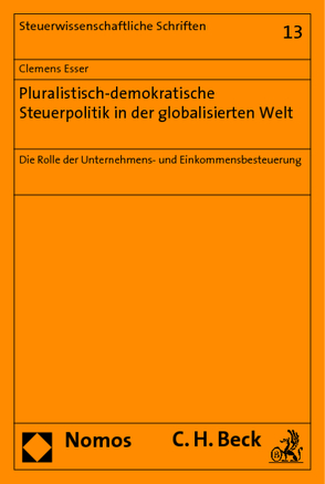Pluralistisch-demokratische Steuerpolitik in der globalisierten Welt von Esser,  Clemens