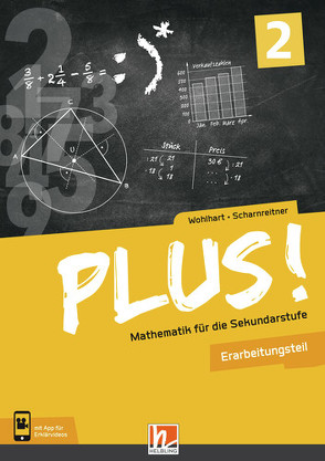 PLUS! Mathematik für die Sekundarstufe. Band 2, Erarbeitungsteil + E-Book von Scharnreitner,  Michael, Wohlhart,  David