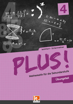 PLUS! Mathematik für die Sekundarstufe. Band 4, Übungsteil + E-Book von Scharnreitner,  Michael, Wohlhart,  David
