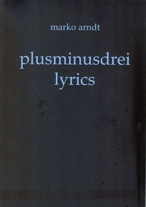 plusminusdrei lyrics von Arndt,  Marko