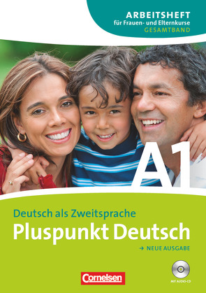 Pluspunkt Deutsch – Der Integrationskurs Deutsch als Zweitsprache – Ausgabe 2009 – A1: Gesamtband von Dreißig,  Verena