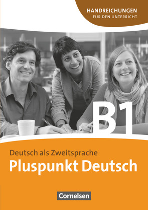 Pluspunkt Deutsch – Der Integrationskurs Deutsch als Zweitsprache – Ausgabe 2009 – B1: Gesamtband von Schote,  Joachim