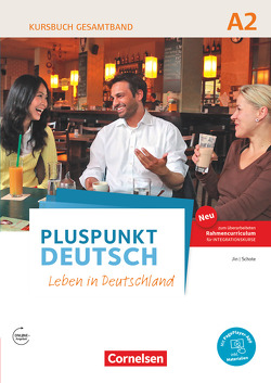 Pluspunkt Deutsch – Leben in Deutschland – Allgemeine Ausgabe – A2: Gesamtband von Jin,  Friederike, Schote,  Joachim