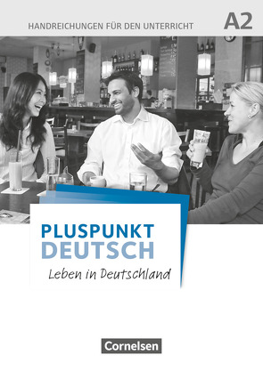 Pluspunkt Deutsch – Leben in Deutschland – Allgemeine Ausgabe – A2: Gesamtband von Jin,  Friederike, Schote,  Joachim