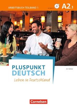 Pluspunkt Deutsch – Leben in Deutschland – Allgemeine Ausgabe – A2: Teilband 1 von Jin,  Friederike, Schote,  Joachim