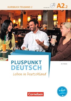 Pluspunkt Deutsch – Leben in Deutschland – Allgemeine Ausgabe – A2: Teilband 2 von Jin,  Friederike, Schote,  Joachim
