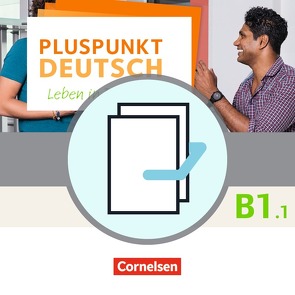 Pluspunkt Deutsch – Leben in Deutschland – Allgemeine Ausgabe – B1: Teilband 1