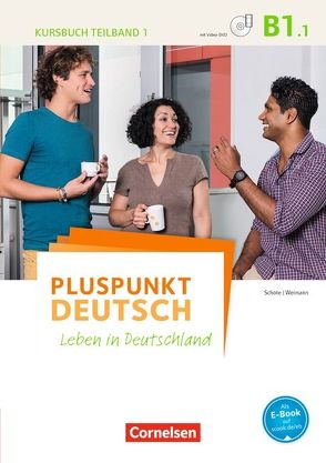 Pluspunkt Deutsch – Leben in Deutschland – Allgemeine Ausgabe – B1: Teilband 1 von Schote,  Joachim, Weimann,  Gunther