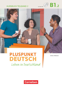 Pluspunkt Deutsch – Leben in Deutschland – Allgemeine Ausgabe – B1: Teilband 2 von Schote,  Joachim, Weimann,  Gunther