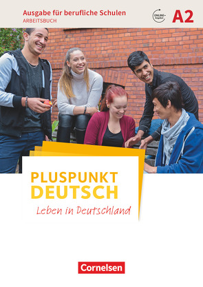 Pluspunkt Deutsch – Leben in Deutschland – Ausgabe für berufliche Schulen – A2