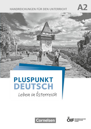 Pluspunkt Deutsch – Leben in Österreich – A2 von Enzelberger,  Eva-Maria, Jin,  Friederike, Schote,  Joachim