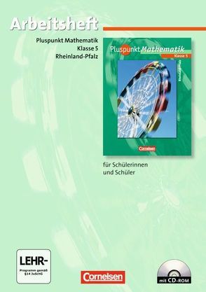 Pluspunkt Mathematik – Rheinland-Pfalz / 5. Schuljahr – Arbeitsheft mit eingelegten Lösungen und CD-ROM von Bamberg,  Rainer, Felsch,  Matthias, Frohnwieser,  Katja, Merz,  Kristina, Merz,  Patrick, Rost,  Mirjam