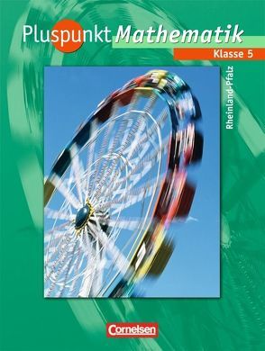 Pluspunkt Mathematik – Rheinland-Pfalz / 5. Schuljahr – Schülerbuch von Albert,  Katja, Bamberg,  Rainer, Erle,  Antje, Felsch,  Matthias, Reißfelder,  Hans