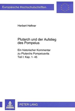 Plutarch und der Aufstieg des Pompeius von Heftner,  Herbert