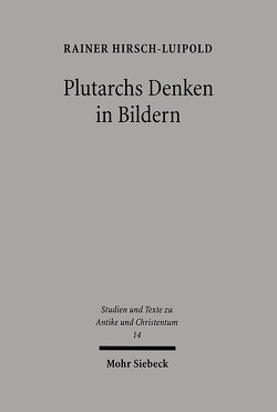 Plutarchs Denken in Bildern von Hirsch-Luipold,  Rainer