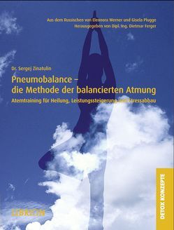 Pneumobalance – die Methode der balancierten Atmung von Ferger,  Dietmar, Plugge,  Gisela, Zinatulin,  Sergej