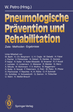 Pneumologische Prävention und Rehabilitation von Barth,  M, Bergmann,  K.-C., Cegla,  U H, Debelic,  M., Fabel,  H., Fischer,  J., Flörkemeier,  V., Gebert,  N., Gerdes,  N., Gonsior,  E., Haber,  P., Keller,  R., Keller-Wossidlo,  H., Kroemer,  B., Kroidl,  R.F., Lecheler,  J., Lindemann,  H., Meissner,  E., Meister,  R, Menz,  G, Mikulla,  A., Mohrmann,  W., Muthny,  F.A., Niggemann,  B., Nolte,  D., Nowak,  D., Petermann,  F, Petri,  E., Petro,  W., Petro,  Wolfgang, Pfister,  R., Piechowiak,  H., Raschke,  F., Ruehle,  K. H., Schmidt,  O.-P., Schöttes,  C., Schweisfurth,  H., Siemon,  G., Trötschler,  H., Wahn,  U., Weißer-Brauch,  K.