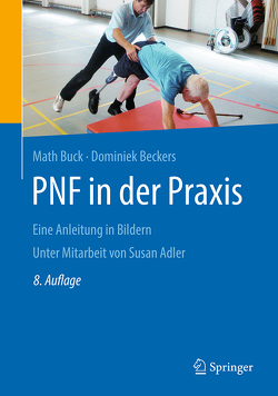 PNF in der Praxis von Adler,  Susan S., Beckers,  Dominiek, Buck,  Math