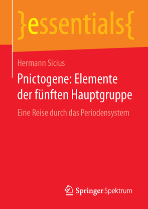 Pnictogene: Elemente der fünften Hauptgruppe von Sicius,  Hermann