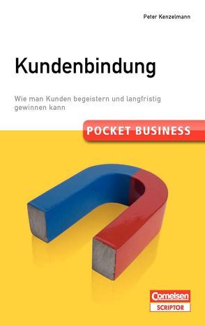 Pocket Business. Kundenbindung von Kenzelmann,  Peter