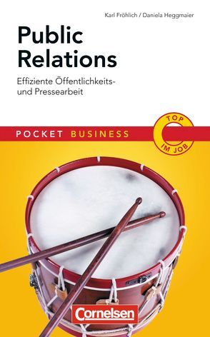 Pocket Business Public Relations von Fröhlich,  Karl, Heggmaier,  Daniela
