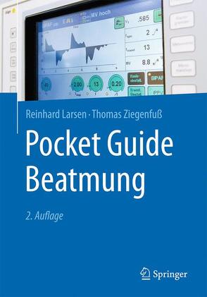 Pocket Guide Beatmung von Larsen,  Reinhard, Ziegenfuß,  Thomas