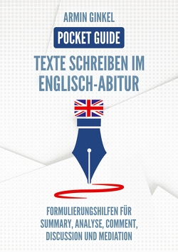 Pocket Guide: Texte Schreiben im Englisch-Abitur von Ginkel,  Armin