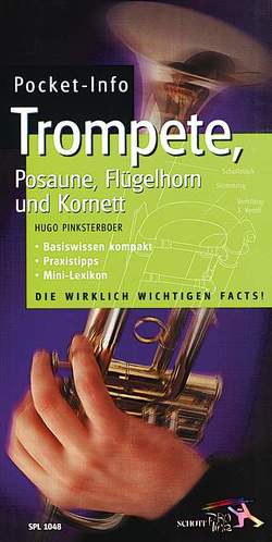 Pocket-Info Trompete, Posaune, Flügelhorn und Kornett von Pinksterboer,  Hugo