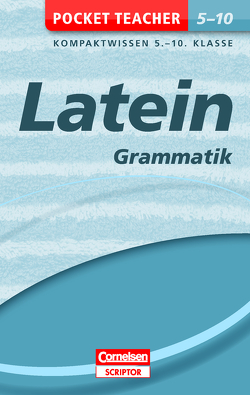 Pocket Teacher Latein – Grammatik 5.-10. Klasse von Granobs,  Roland, Reinsbach,  Jürgen