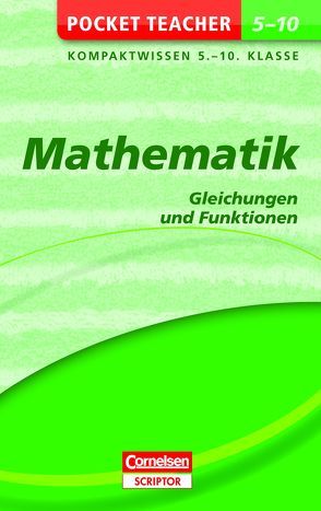 Pocket Teacher Mathematik – Gleichungen und Funktionen 5.-10. Klasse von Schneider,  Siegfried