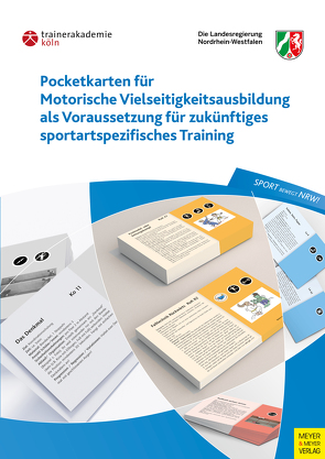 Pocketkarten für Motorische Vielseitigkeitsausbildung als Voraussetzung für zukünftiges sportartspezifisches Training von Staatskanzlei NRW, Trainerakademie Köln