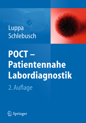 POCT – Patientennahe Labordiagnostik von Luppa,  Peter B., Schlebusch,  Harald