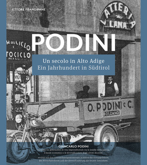 PODINI: Un secolo in Alto Adige (1919–2019) – Ein Jahrhundert in Südtirol (1919–2019) von Frangipane,  Ettore, Peroni,  Stefano