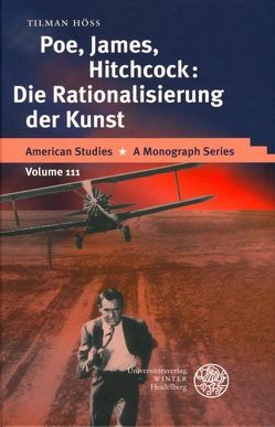 Poe, James, Hitchcock: Die Rationalisierung der Kunst von Höss,  Tilman