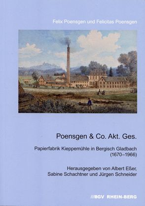 Poensgen & Co. Akt. Ges. von Esser,  Albert, Poensgen,  Felicitas, Poensgen,  Felix, Schachtner,  Sabine, Schneider,  Jürgen