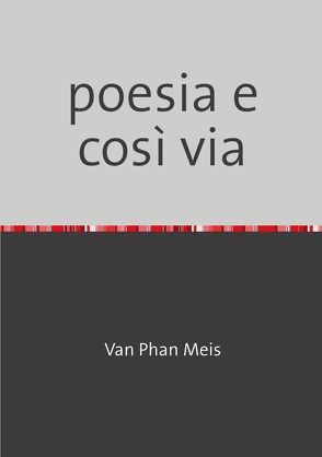 poesia e così via von Meis,  Vanessa Phan.