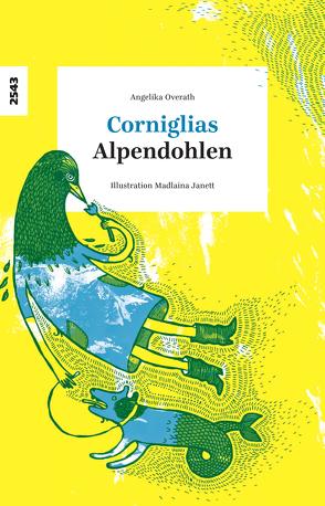 Corniglias – Alpendohlen von Janett,  Madlaina, Krättli,  Esther, Overath,  Angelika