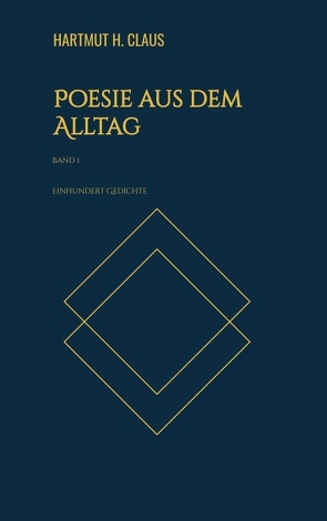 Poesie aus dem Alltag von Claus,  Hartmut H., Dehnhardt,  Erik