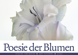 Poesie der Blumen 2022 von Ohlbaum,  Isolde
