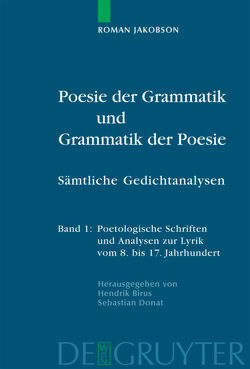 Poesie der Grammatik und Grammatik der Poesie von Birus,  Hendrik, Donat,  Sebastian, Jakobson,  Roman