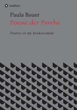 Poesie der Psyche von Bauer,  Paula