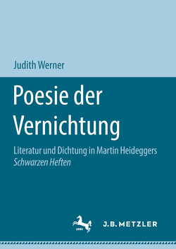 Poesie der Vernichtung von Werner,  Judith