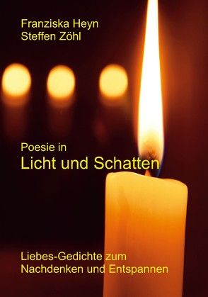 Poesie in Licht und Schatten von Heyn,  Franziska, Zöhl,  Steffen
