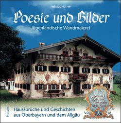 Poesie und Bilder – Alpenländische Wandmalerei von Hüfner,  Helmut