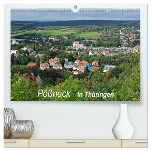 Pößneck in Thüringen (hochwertiger Premium Wandkalender 2024 DIN A2 quer), Kunstdruck in Hochglanz von M.Dietsch,  M.Dietsch